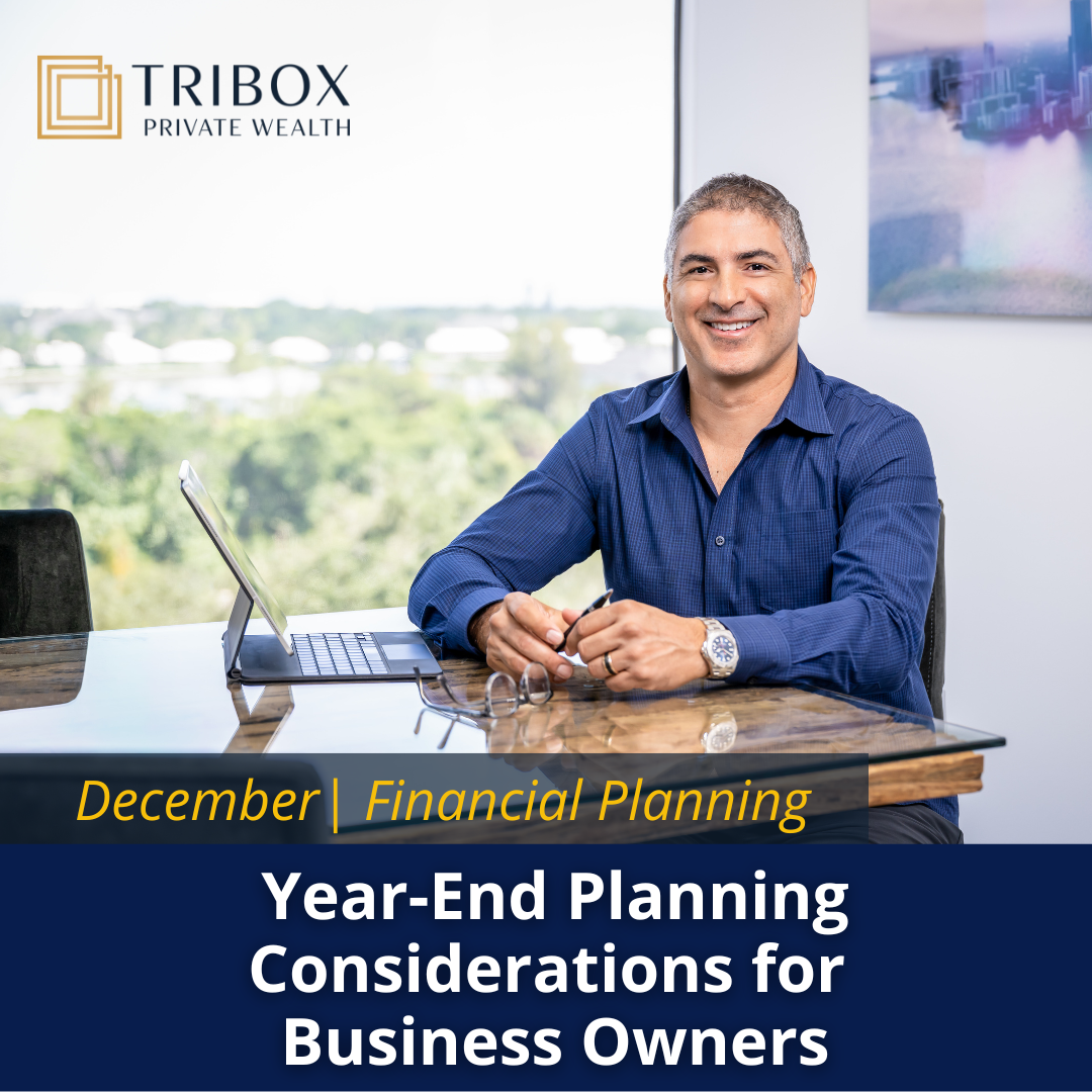 YEAR-END PLANNING CONSIDERATIONS FOR BUSINESS OWNERS