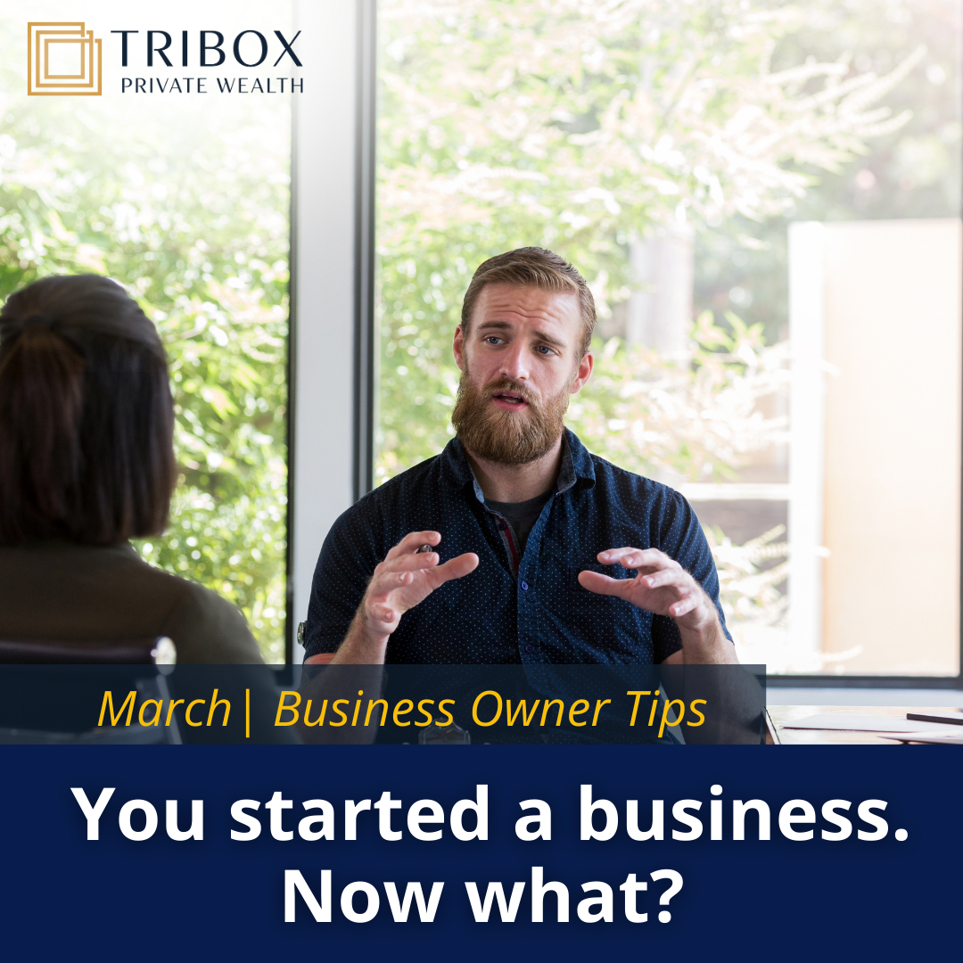 You started a business: Now what?