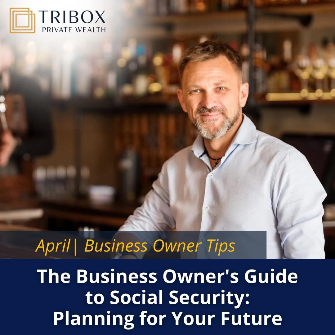 The Business Owner’s Guide to Social Security: Planning for Your Future